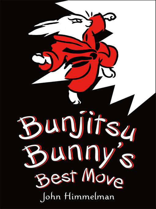Title details for Bunjitsu Bunny's Best Move by John Himmelman - Wait list
